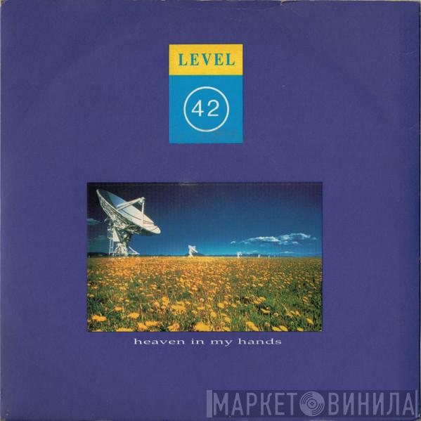 Level 42 - Heaven In My Hands