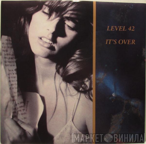  Level 42  - It's Over