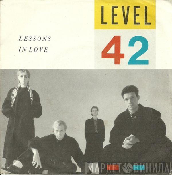 Level 42 - Lessons In Love