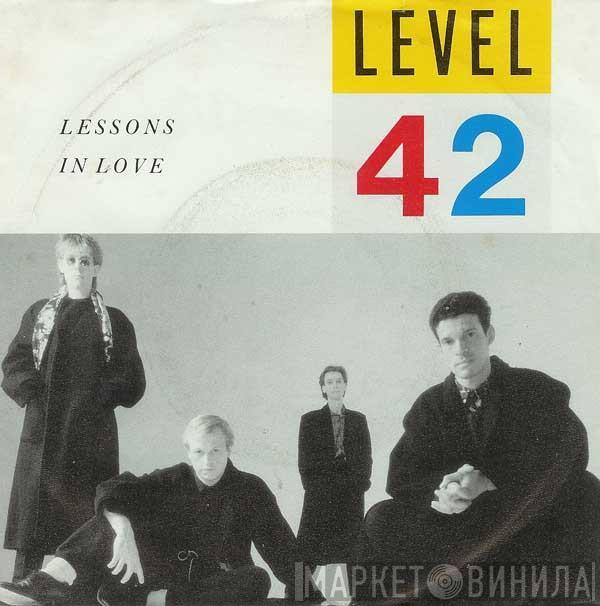 Level 42 - Lessons In Love