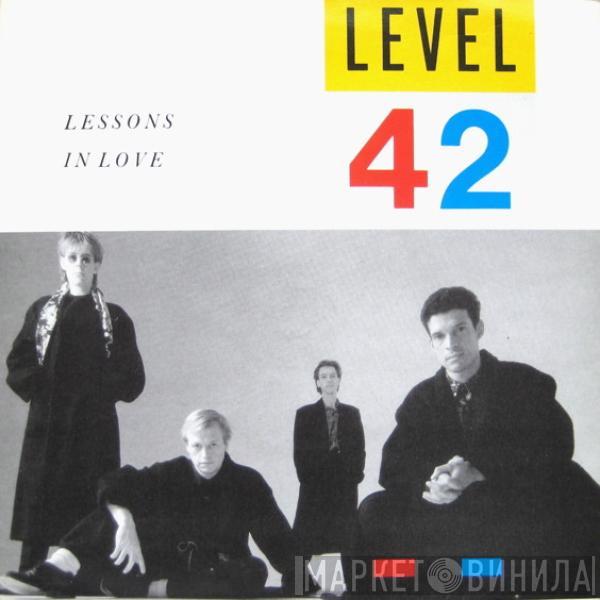 Level 42 - Lessons In Love