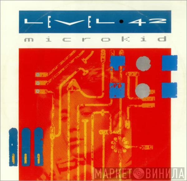 Level 42 - Micro-Kid