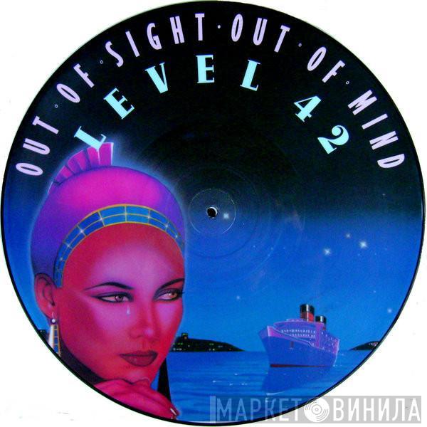  Level 42  - Out Of Sight - Out Of Mind