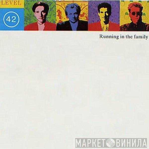 Level 42 - Running In The Family