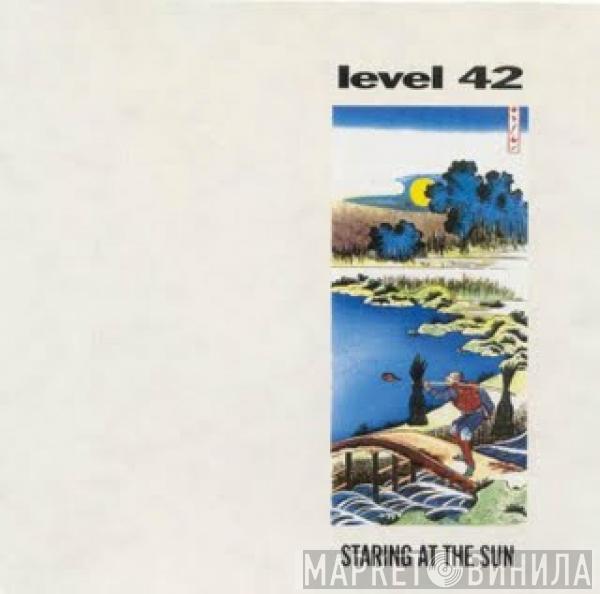  Level 42  - Staring At The Sun