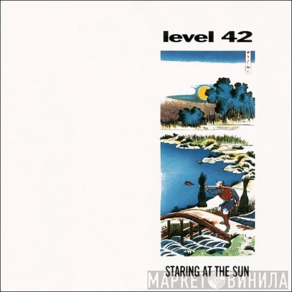  Level 42  - Staring At The Sun