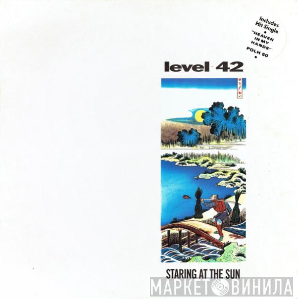 Level 42 - Staring At The Sun