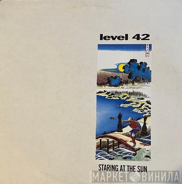  Level 42  - Staring At The Sun