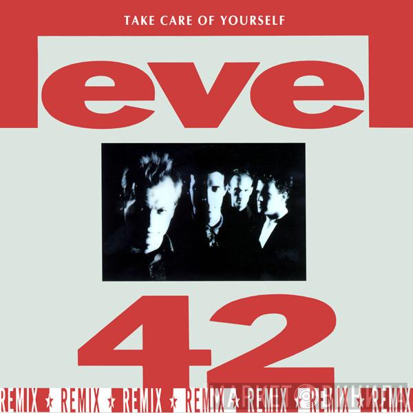 Level 42 - Take Care Of Yourself (Remix)