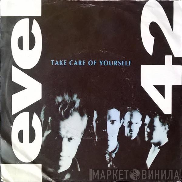  Level 42  - Take Care Of Yourself