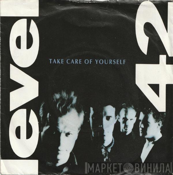  Level 42  - Take Care Of Yourself