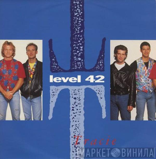 Level 42 - Tracie