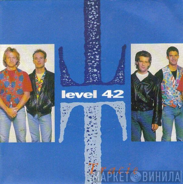 Level 42 - Tracie