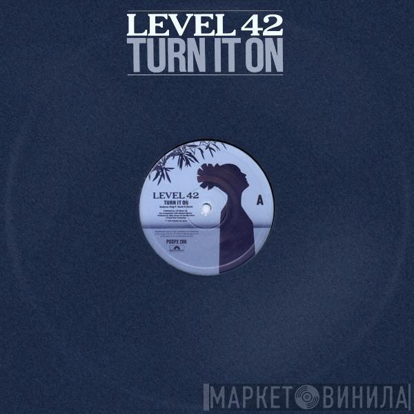 Level 42 - Turn It On