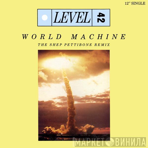 Level 42 - World Machine (The Shep Pettibone Remix)