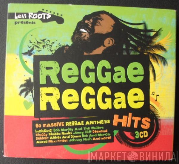  - Levi Roots Presents Reggae Reggae Hits
