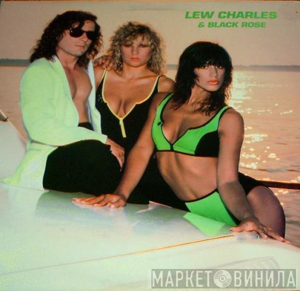 Lew Charles , Black Rose  - Lew Charles & Black Rose