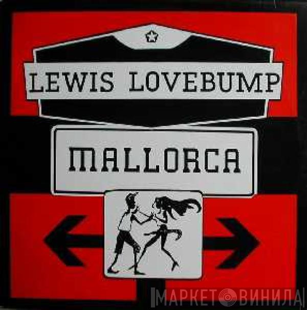 Lewis Lovebump - Mallorca