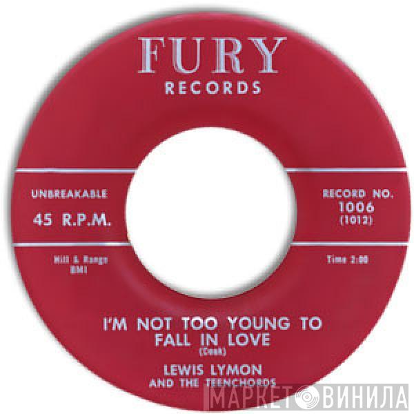 Lewis Lymon & The Teenchords - I'm Not Too Young To Fall In Love / Falling In Love