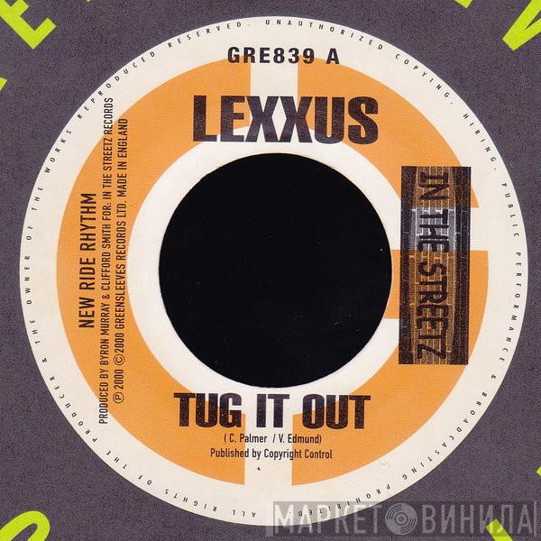 Lexxus, Chico  - Tug It Out / Bad Man Dem