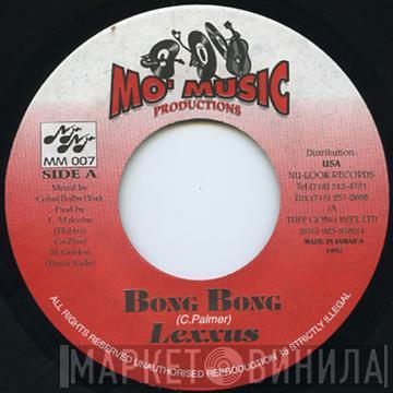 Lexxus - Bong Bong