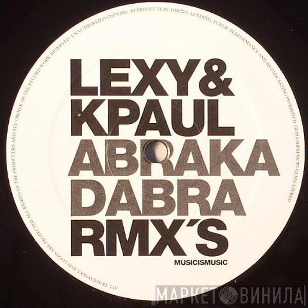 Lexy & K-Paul - Abrakadabra Rmx's