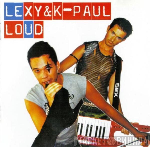 Lexy & K-Paul - Loud