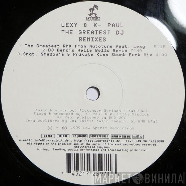 Lexy & K-Paul - The Greatest DJ (Remixes)