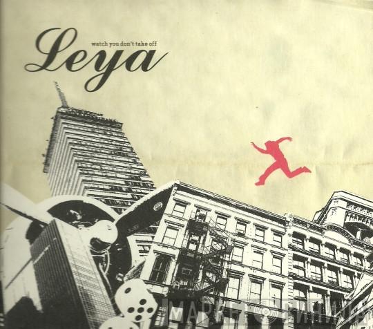  Leya   - Watch You Don't Take Off