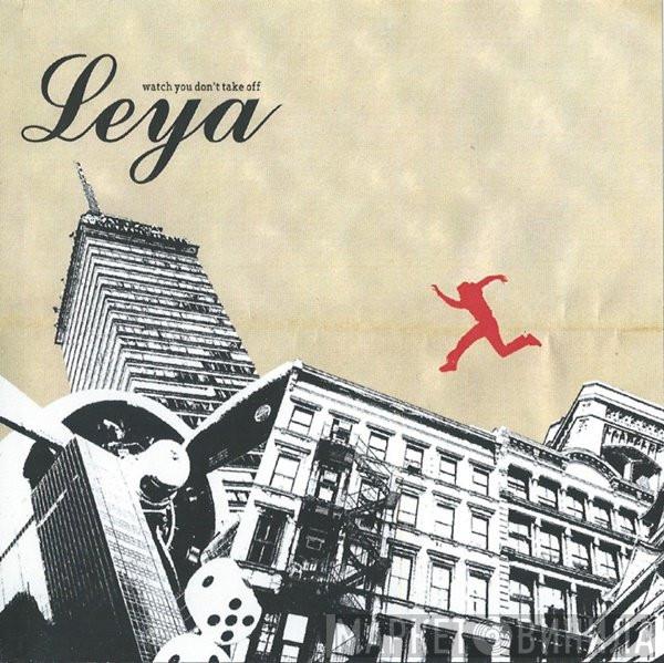 Leya  - Watch You Don't Take Off