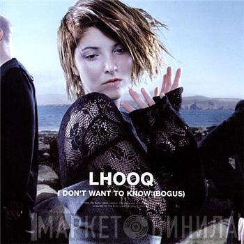 Lhooq - I Don't Want To Know (Bogus)
