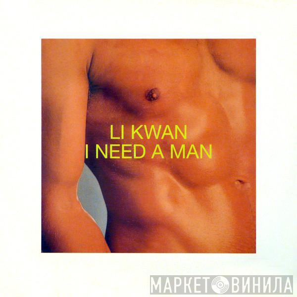 Li Kwan - I Need A Man