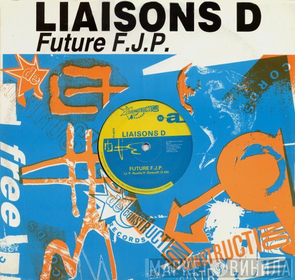 Liaisons D - Future F.J.P.