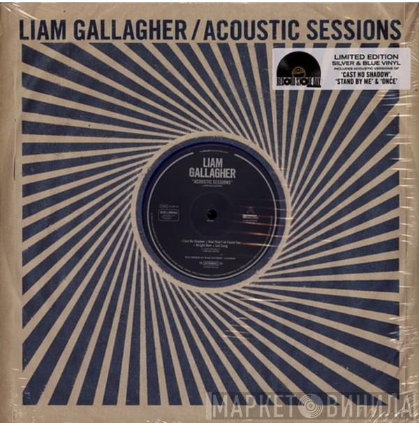 Liam Gallagher - Acoustic Sessions