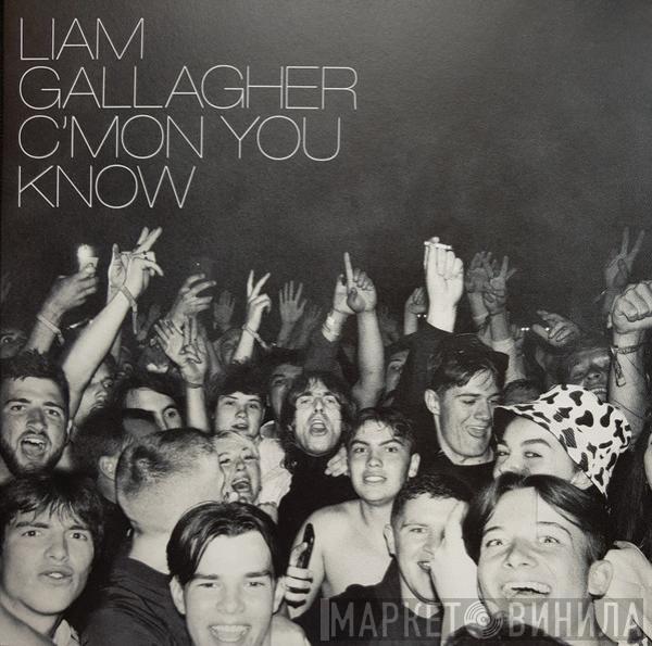 Liam Gallagher - C'mon You Know