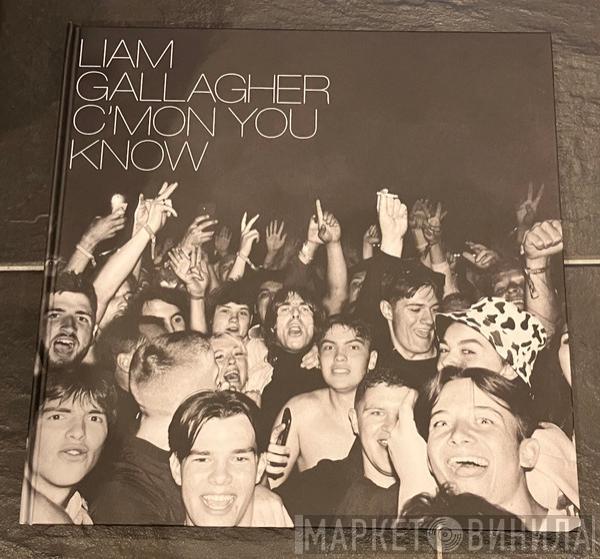 Liam Gallagher - C’mon You Know