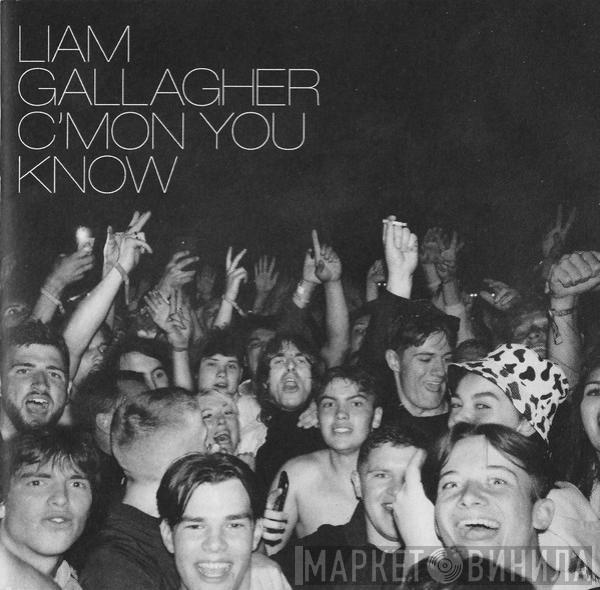 Liam Gallagher - C'mon You Know