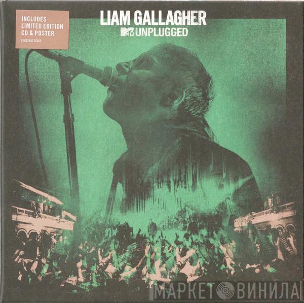 Liam Gallagher - MTV Unplugged