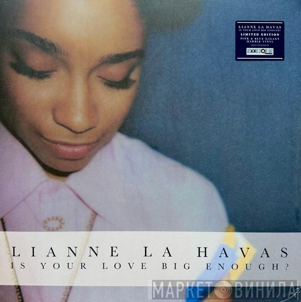 Lianne La Havas - Is Your Love Big Enough?