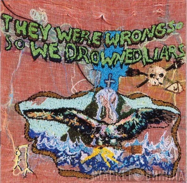 Liars - They Were Wrong, So We Drowned