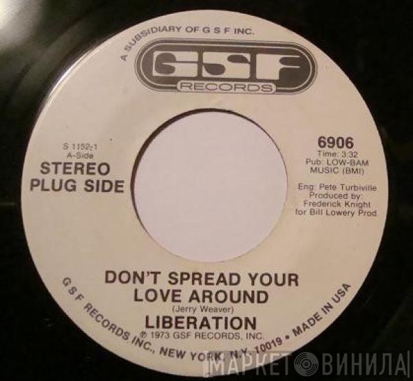 Liberation  - Don't Spread Your Love Around