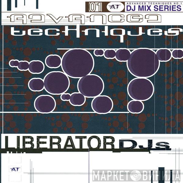 Liberator DJs - Advanced Techniques DJ Mix Series No. 1