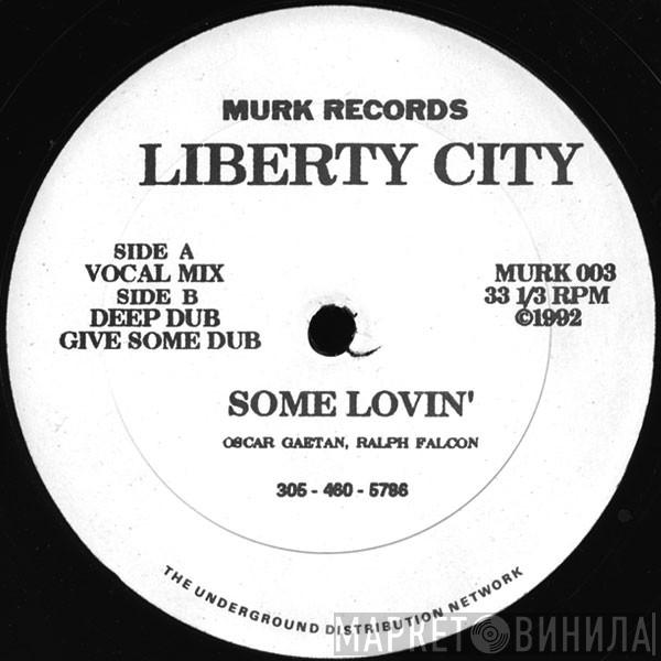 Liberty City - Some Lovin'