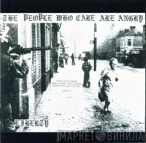 Liberty  - The People Who Care Are Angry