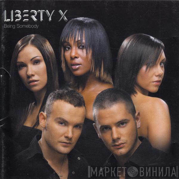 Liberty X - Being Somebody
