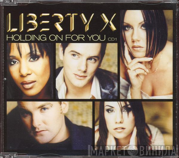 Liberty X - Holding On For You