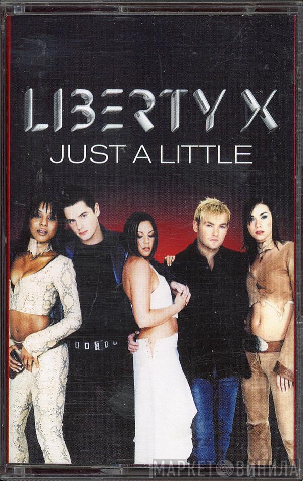 Liberty X - Just A Little