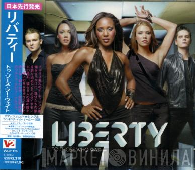  Liberty X  - To Those Who Wait