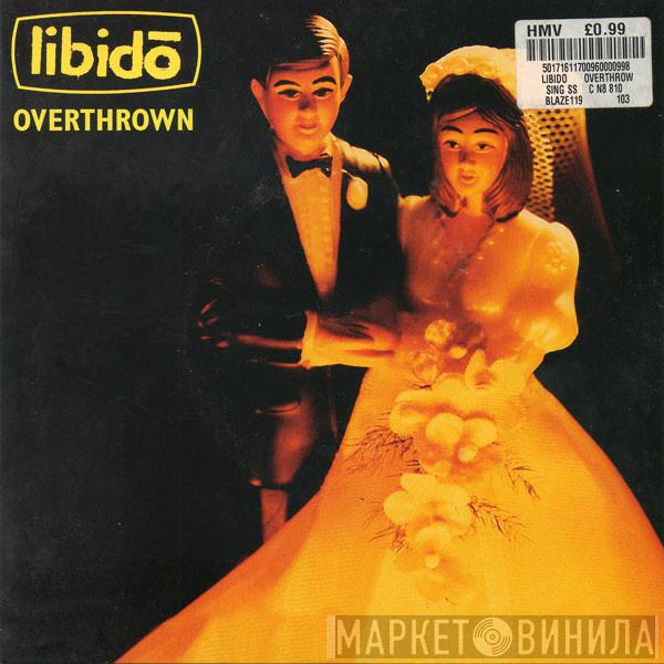 Libidō - Overthrown