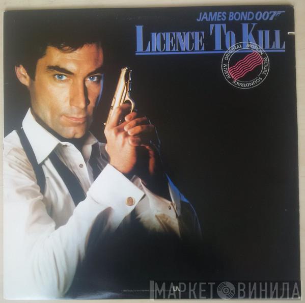  - Licence To Kill (Original Motion Picture Soundtrack Album)